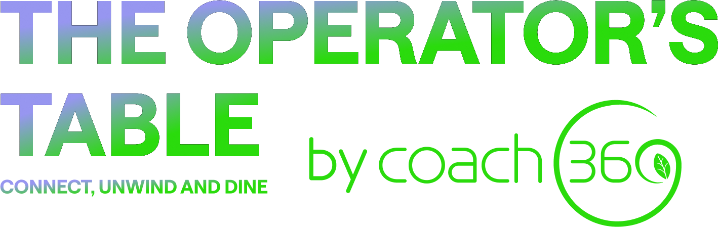 The Operator's Table by Coach360. Connect, unwind and dine.